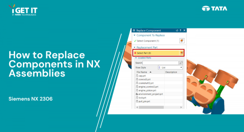 How to Replace Components in NX Assemblies